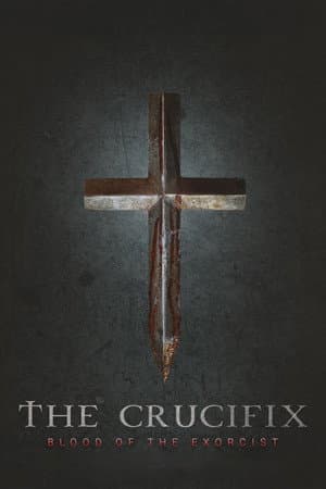The Crucifix: Blood of the Exorcist